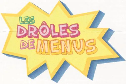 Les Droles De Menus est une marque déposée par SARL HPR CHANTILLY