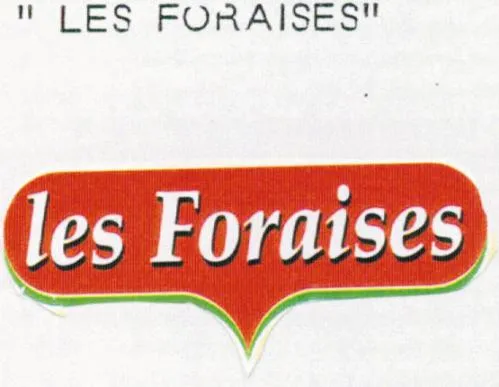 *Les Foraises* est une marque déposée par TRADIVAL (SICAREV)