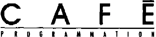 Cafe Programmation est une marque déposée par CAFE PROGRAMMATION