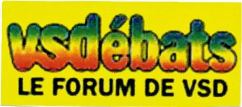 Vsdebats Le Forum De Vsd est une marque déposée par SNC VSD (VSD   EDITION   ACTUALITE)