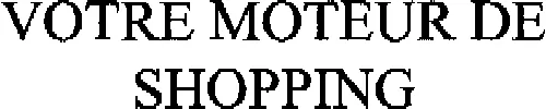 Votre Moteur De Shopping est une marque déposée par KELKOO