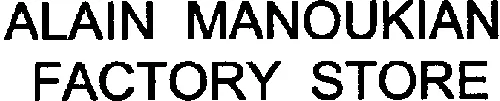 Alain Manoukian Factory Store est une marque déposée par BCBG MAX AZRIA GROUP