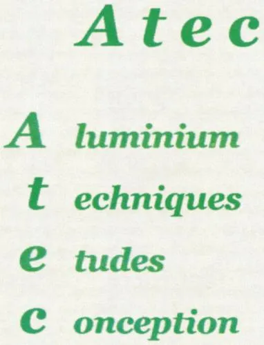 Atec Aluminium Techniques Etudes Conception est une marque déposée par ALU TECHNIQUE ETUDES CONCEPTION (ATEC)