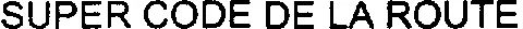 Super Code De La Route est une marque déposée par MICROIDS (CLIC & GO)