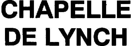 Chapelle De Lynch est une marque déposée par SOCIETE CIVILE DU CHATEAU LYNCK MOUSSAS