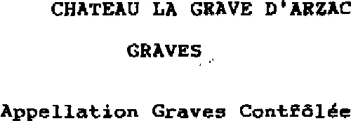 Chateau La Grave D'arzac est une marque déposée par VIGNOBLES JAUBERT