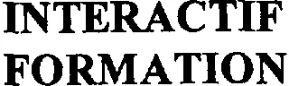 Interactif Formation est une marque déposée par INTERACTIF FORMATION (IAF)