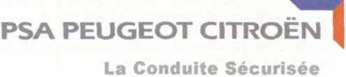 Psa Peugeot Citroën La Conduite Sécurisée est une marque déposée par PEUGEOT SA