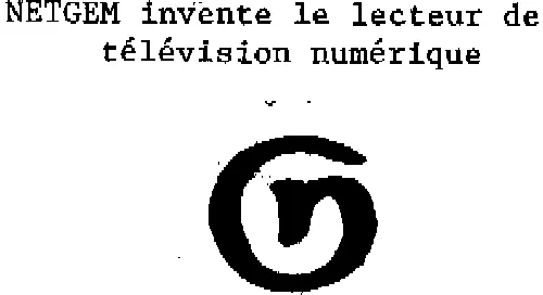 Netgem Invente Le Lecteur De Television Numerique est une marque déposée par NETGEM