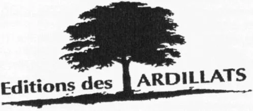Editions Des Ardillats est une marque déposée par SARL GROUPE POUDIERE (SOS DEBARRAS LES PORTES DU SUD)