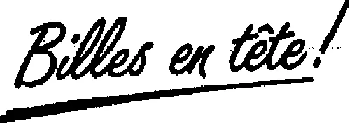 Billes En Tete ! est une marque déposée par SOVITEC FRANCE