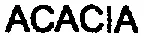 Acacia est une marque déposée par C.C.M. (DAVID JONES INTERNATIONAL)