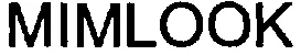 Mimlook est une marque déposée par MIM (MIM)