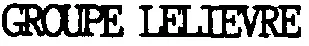 Groupe Lelievre est une marque déposée par GROUPE LELIEVRE (SAGIL)