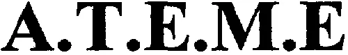 A.t.e.m.e est une marque déposée par ATEME