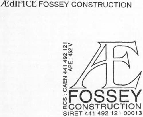 Aedifice Fossey Construction Ae Fossey Construction est une marque déposée par AEDIFICE FOSSEY CONSTRUCTIONS