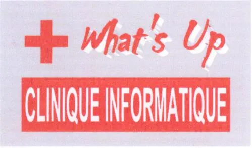 + What's Up Clinique Informatique est une marque déposée par WHAT'S UP INFORMATIQUE