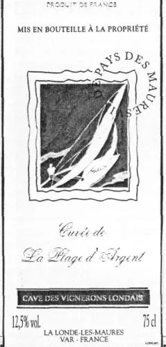 Cuvee De La Plage D'argent est une marque déposée par CAVE DES VIGNERONS LONDAIS C.V.L. (CVL)
