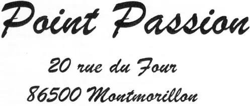 Point Passion 20 Rue Du Four 86500 Montmotillon est une marque déposée par CONTREAU ISABELLE