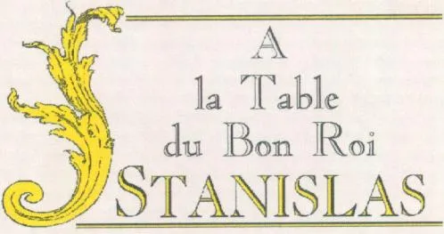 A La Table Du Bon Roi Stanislas est une marque déposée par LA TABLE DE STAN (A LA TABLE DU BON ROI STANISLAS)