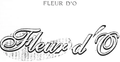 Fleur D'o Fleur D'o est une marque déposée par CLAYRTON'S