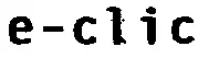 E-Clic est une marque déposée par HALADJIAN CORP (HALECO)