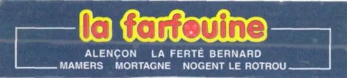 La Farfouine Alencon La Ferté Bernard Mamers Mortagne Nogent Le Rotrou est une marque déposée par GL DISTRIBUTION MP (LA FARFOUINE)