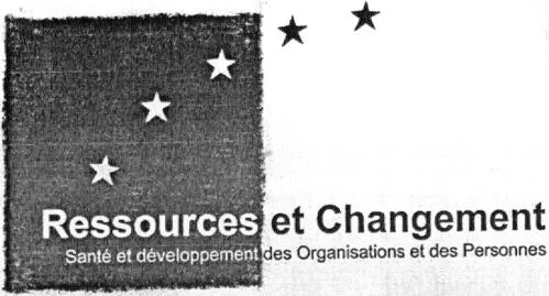 Ressources Et Changement Santé Et Développement Des Organisations Et Des Personnes est une marque déposée par GROUPE RESSOURCES ET CHANGEMENT