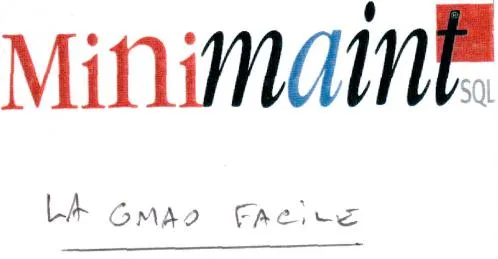 Minimaint Sql La Gmao Facile est une marque déposée par DIMO MAINT