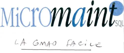 Micromaint Sql La Gmao Facile est une marque déposée par DIMO MAINT