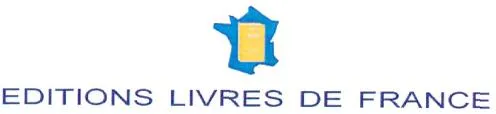 Editions Livres De France est une marque déposée par DE PARTICULIER A PARTICULIER - EDITIONS NERESSIS (PAP DE PARTICULIER A PARTICULIER)