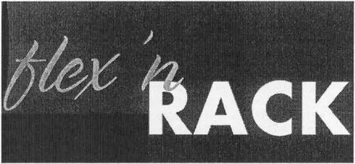 Flex N Rack est une marque déposée par I.F.T.GROUPE OMERIN