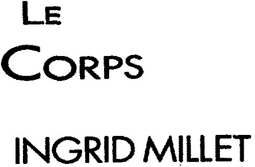 Le Corps Ingrid Millet est une marque déposée par LABORATOIRES INGRID MILLET