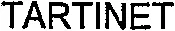 Tartinet est une marque déposée par SYSNET-INTERACTIVE (VIC@SSIETTE)