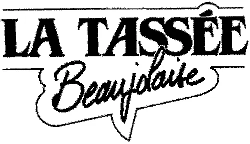 La Tassée Beaujolaise est une marque déposée par CHAMBRE D AGRICULTURE DU RHONE