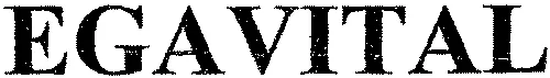 Egavital est une marque déposée par H.F.V.