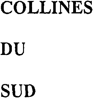 Collines Du Sud est une marque déposée par S.D.V.A.