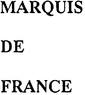 Marquis De France est une marque déposée par S.D.V.A.