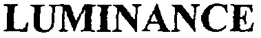 Luminance est une marque déposée par BSN-RADIANTE SAS