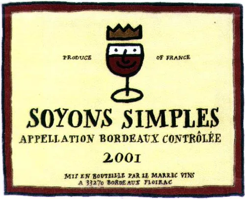 Soyons Simples Appellation Bordeaux Contrôlée 2001 est une marque déposée par GROUPE LE MARREC (DLM - DLM VINS ET CONSEILS)