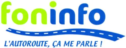 Foninfo L'autoroute, Ça Me Parle! est une marque déposée par SOCIETE DES AUTOROUTES PARIS NORMANDIE S.A.P.N. (SAPN)