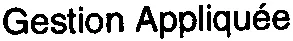 Gestion Appliquée est une marque déposée par E-NODE