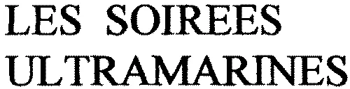 Les Soirees Ultramarines est une marque déposée par GROUPE IMCA INTERNATIONAL MEDIA CONSULTANTS ASSOCIES