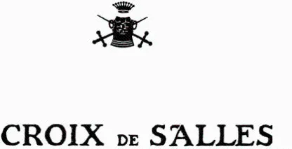 Croix De Salles est une marque déposée par H. DARTIGALONGUE ET FILS