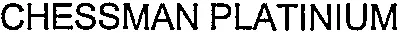 Chessman Platinium est une marque déposée par LEXIBOOK LINGUISTIC ELECTRONIC SYSTEM (LES)
