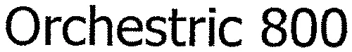 Orchestric 800 est une marque déposée par COMPLETEL SAS (IPCENTA)