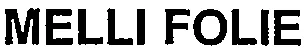 Melli Folie est une marque déposée par APIOR