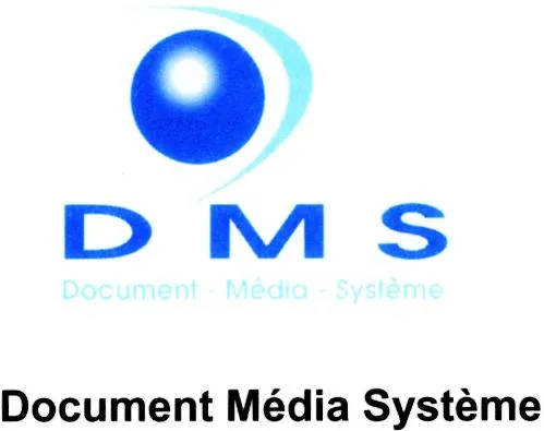 Dms Document – Media – Système est une marque déposée par DOCUMENT MEDIA SYSTEME