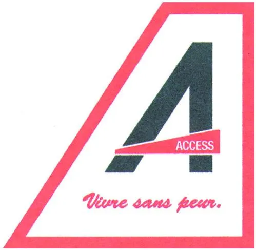 Vivre Sans Peur. est une marque déposée par ACCESS