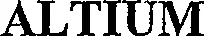 Altium est une marque déposée par CONSTELLIUM MONTREUIL JUIGNE